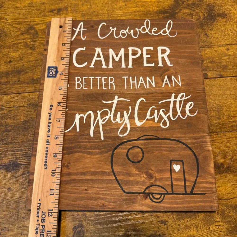 Rustic Wood Sign Crowded Camper is Better Than An Empty Castle Hand Painted 12x9